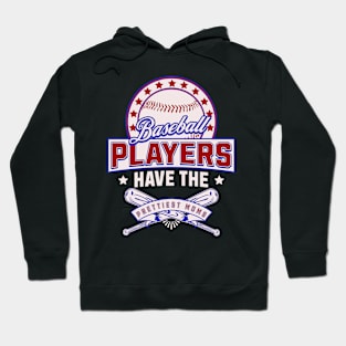 Baseball Players Have The Prettiest Moms Hoodie